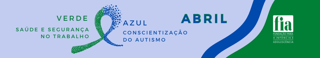 Campanha Abril Verde e Azul - Autismo